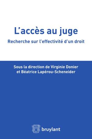 Cover of the book L'accès au juge by Nicolas de Sadeleer, Charles Poncelet, Catherine Smits, Denis Waelbroeck, Marianne Dony