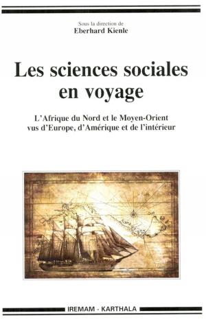 Cover of the book Les sciences sociales en voyage by Eugen Wirth, Horst Kopp