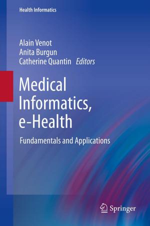 Cover of the book Medical Informatics, e-Health by Christina Bolander-Gouaille, Téodoro Bottiglieri