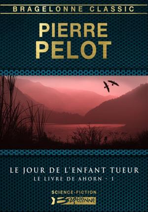Cover of the book Le Jour de l'enfant tueur by Pierre Pelot