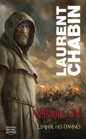 Cover of the book Vermillon 1 - L'empire des damnés by Alain M. Bergeron