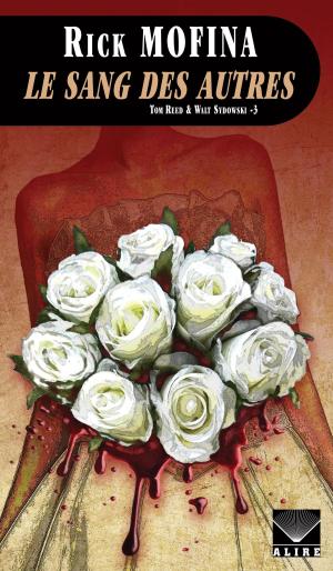 Cover of the book Sang des autres (Le) by Rick Mofina