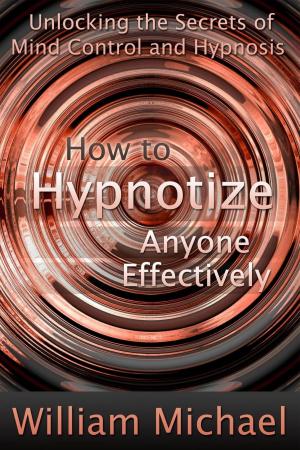 bigCover of the book How to Hypnotize Anyone Effectively by 