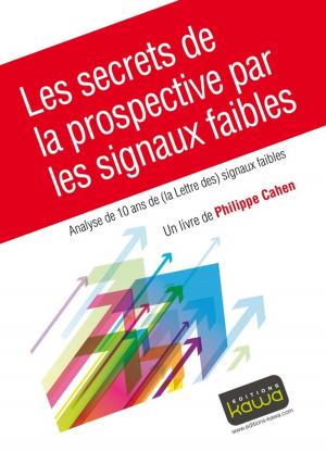 Book cover of Les secrets de la prospective par les signaux faibles