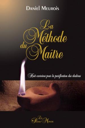 Cover of the book La Méthode du Maître by Daniel Meurois