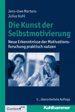 Cover of the book Die Kunst der Selbstmotivierung by Kai W. Müller, Klaus Wölfling, Oliver Bilke-Hentsch, Euphrosyne Gouzoulis-Mayfrank, Michael Klein