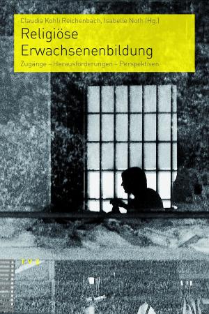 Cover of the book Religiöse Erwachsenenbildung by Thomas Schlag