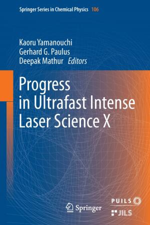 Cover of the book Progress in Ultrafast Intense Laser Science by Gonçalo Nuno Figueiredo  Dias, Micael Santos Couceiro
