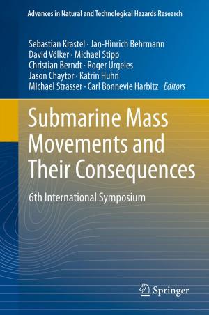 Cover of the book Submarine Mass Movements and Their Consequences by Uday Shanker Dixit, Manjuri Hazarika