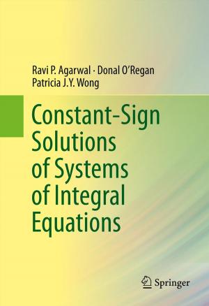 Cover of the book Constant-Sign Solutions of Systems of Integral Equations by Qiang Yu, Huajin Tang, Jun Hu, Kay  Tan Chen