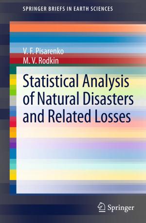 Cover of the book Statistical Analysis of Natural Disasters and Related Losses by Ling Bing Kong, W. X. Que, Y. Z. Huang, D. Y. Tang, T. S. Zhang, Z. L. Dong, S. Li, J. Zhang