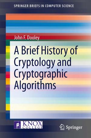 Cover of the book A Brief History of Cryptology and Cryptographic Algorithms by David J. Olive
