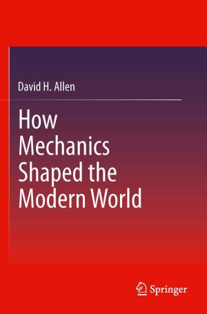 Cover of the book How Mechanics Shaped the Modern World by Vladimir V. Tkachuk