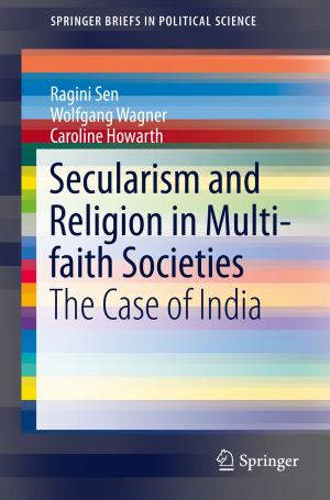 Cover of the book Secularism and Religion in Multi-faith Societies by Sujoy Kumar Saha, Hrishiraj Ranjan, Madhu Sruthi Emani, Anand Kumar Bharti