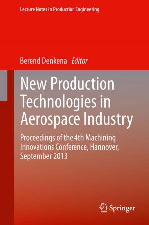 Cover of the book New Production Technologies in Aerospace Industry by Sergey Samarin, Oleg Artamonov, Jim Williams