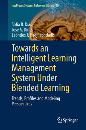 Cover of the book Towards an Intelligent Learning Management System Under Blended Learning by 