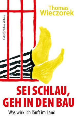 Cover of the book Sei schlau, geh in den Bau by Hans-Günther Pölitz