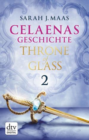 Cover of the book Celaenas Geschichte 2 - Throne of Glass by Andreas Schlüter