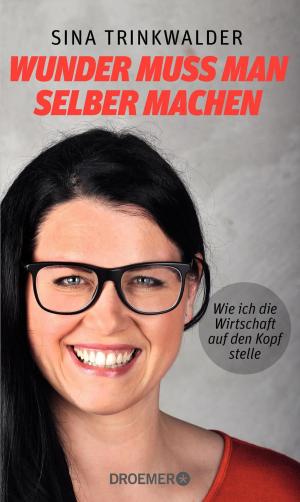 Cover of the book Wunder muss man selber machen by Tanja Kinkel