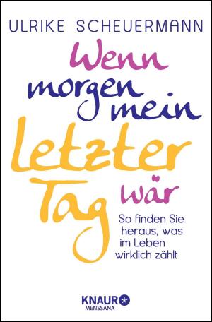 Cover of the book Wenn morgen mein letzter Tag wär by Adam Jackson