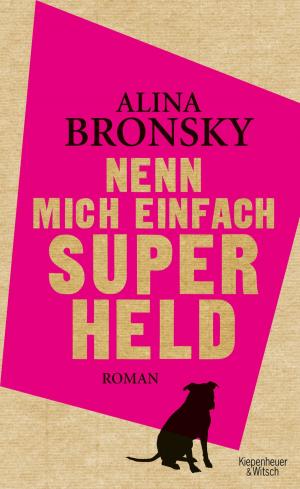 Cover of the book Nenn mich einfach Superheld by Monika Peetz