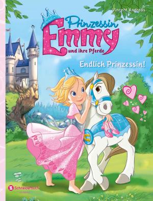 Cover of the book Prinzessin Emmy und ihre Pferde - Endlich Prinzessin! by Nikolaus Moras, Enid Blyton