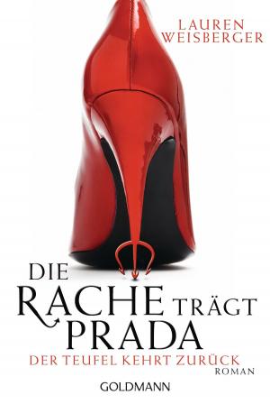 Cover of the book Die Rache trägt Prada. Der Teufel kehrt zurück by James Patterson, Mark Pearson