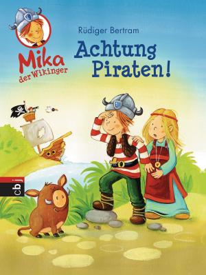 Cover of the book Mika der Wikinger - Achtung Piraten! by Jonathan Stroud