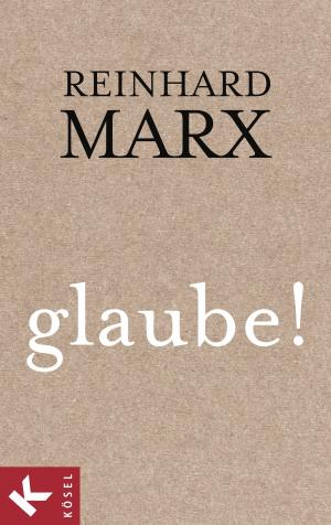 Cover of the book glaube! by Melitta Walter