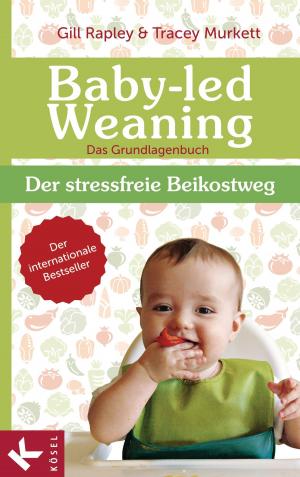 Cover of the book Baby-led Weaning - Das Grundlagenbuch by Jean Shaw
