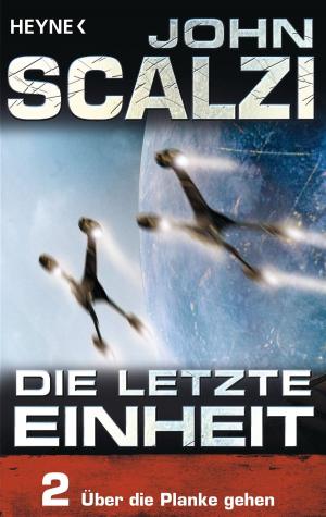 Book cover of Die letzte Einheit, Episode 2: - Über die Planke gehen