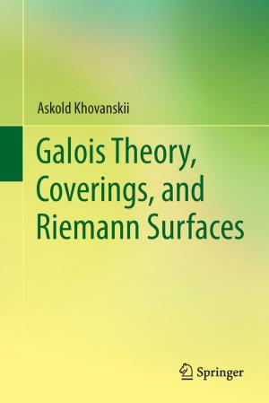 Cover of the book Galois Theory, Coverings, and Riemann Surfaces by Dierk A. Redel