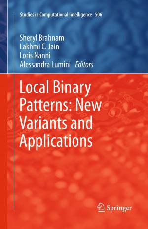 Cover of the book Local Binary Patterns: New Variants and Applications by Shanzhi Chen, Yan Shi, Bo Hu, Ming Ai