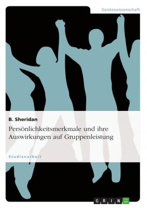 Cover of the book Persönlichkeitsmerkmale und ihre Auswirkungen auf Gruppenleistung by Christina Kühnle