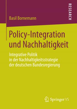 Cover of the book Policy-Integration und Nachhaltigkeit by Anne Seifert, Franziska Nagy