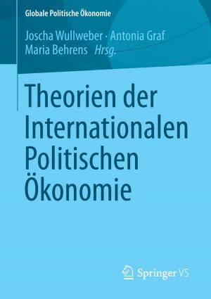 Cover of the book Theorien der Internationalen Politischen Ökonomie by Paul Naefe, Jörg Luderich
