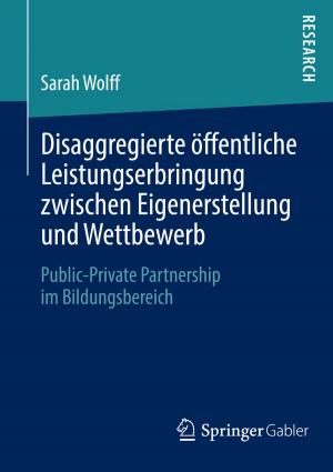 Cover of the book Disaggregierte öffentliche Leistungserbringung zwischen Eigenerstellung und Wettbewerb by Oliver Kleine