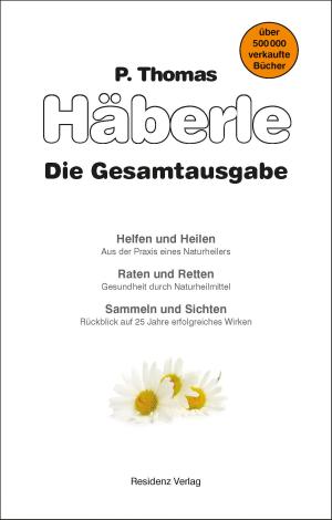 Cover of the book Helfen und Heilen / Raten und Retten / Sammeln und Sichten by Thomas Weber