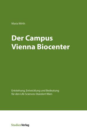 Cover of the book Der Campus Vienna Biocenter by Horst Schreiber