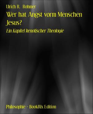 Cover of the book Wer hat Angst vorm Menschen Jesus? by Shane Jansens van Rensburg