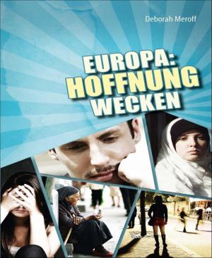 Cover of the book Europa - Hoffnung wecken by Jo Zybell