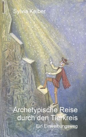 Cover of the book Archetypische Reise durch den Tierkreis by Laurids Anders