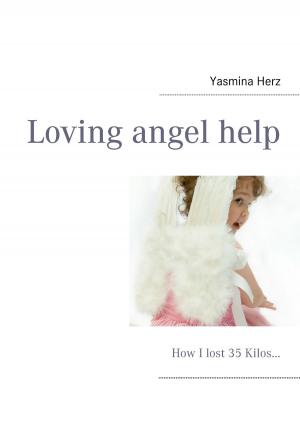 Cover of the book Loving angel help by Michael Burger