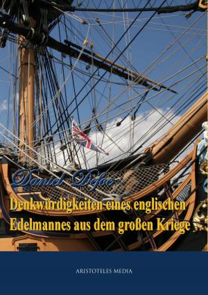 Cover of the book Denkwürdigkeiten eines englischen Edelmannes aus dem großen Kriege by Gotthold Ephraim Lessing