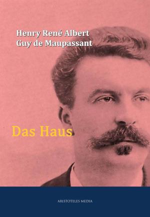Cover of the book Das Haus by Willibald Alexis, Julius Eduard Hitzig