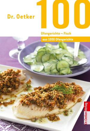 Cover of the book 100 Ofengerichte - Fisch by Bernd Dressler
