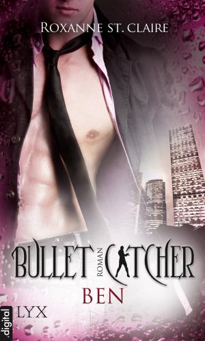 Book cover of Bullet Catcher - Ben