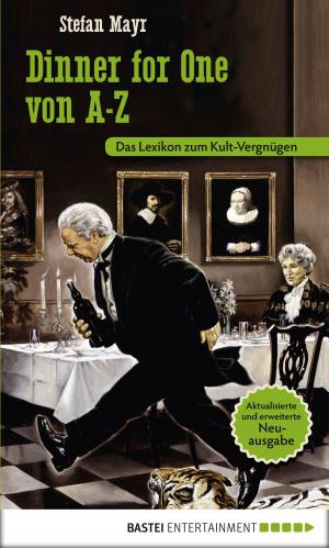 Cover of the book Dinner for One von A-Z by Andreas Kufsteiner