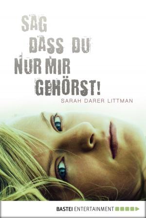 Book cover of Sag, dass du nur mir gehörst!