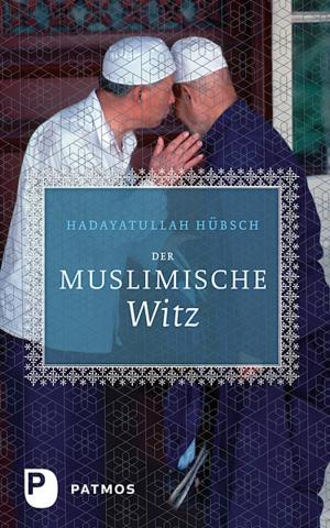 Cover of the book Der muslimische Witz by 
